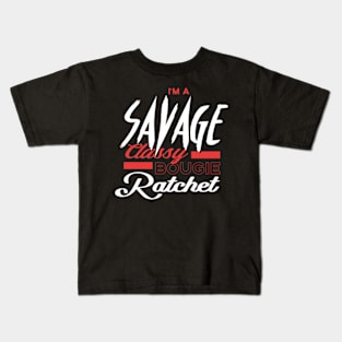 Savage Classy Bougie Ratchet Kids T-Shirt